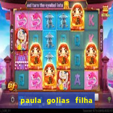 paula golias filha de ronald golias